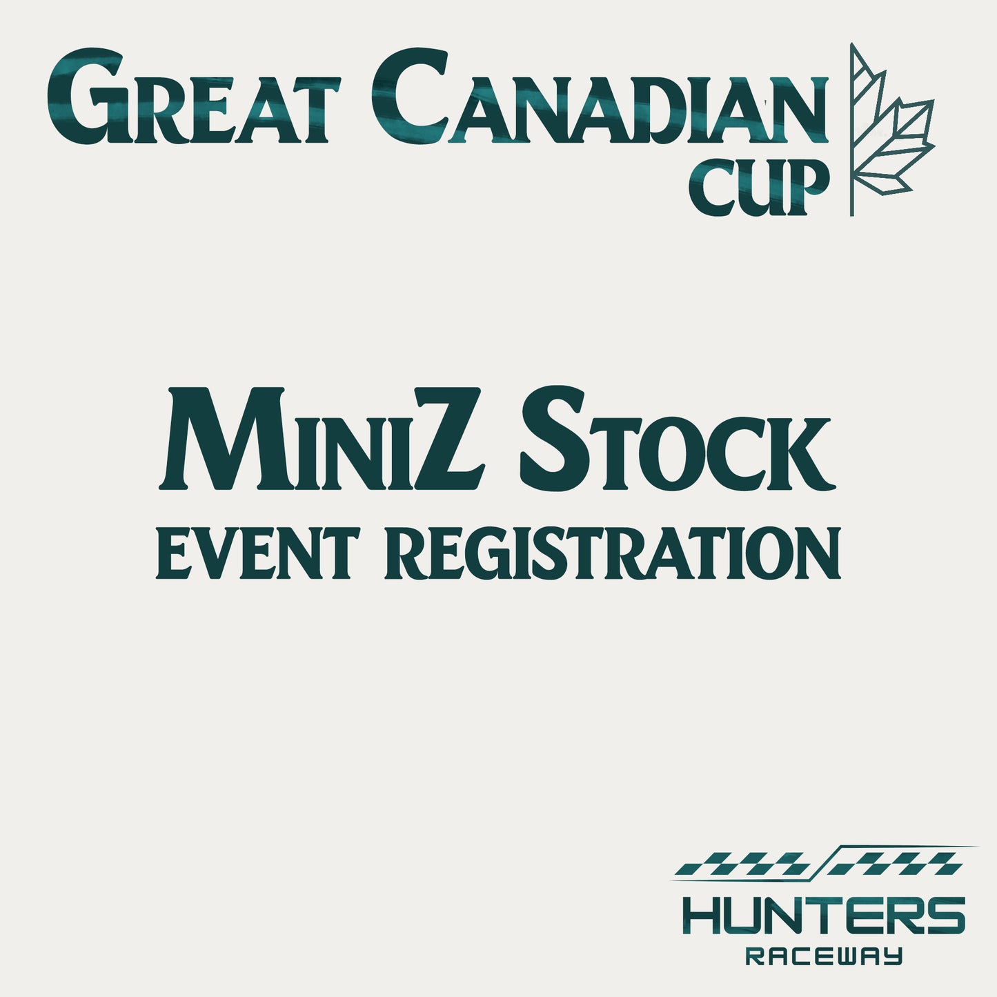 Great Canadian Cup '26 Registration - MiniZ Stock